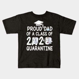 Proud Dad Of A Class Of 2020 Quarantine Senior Student With Face Mask And Toilet Paper Kids T-Shirt